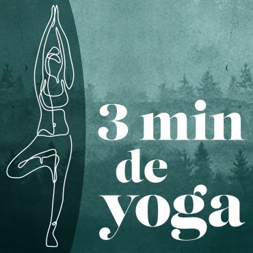 3 minutes de Yoga