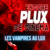 Encore plux de cinema – Emission no25 (Les Vampires)