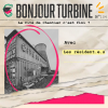 Bonjour Turbine – Emission no104 (La cité de chantier c’est fini ?)