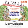 10 au 12 Juillet – En direct du festival Chauffer dans la Noirceur